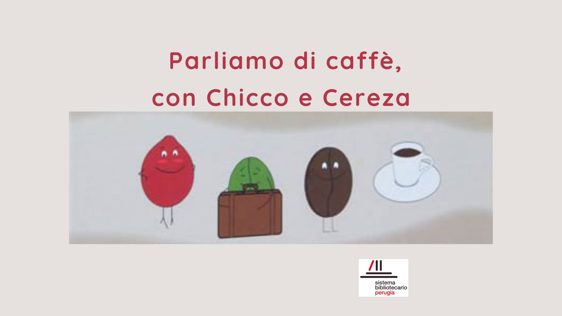 locandina Parliamo di caffè con Chicco e Cereza