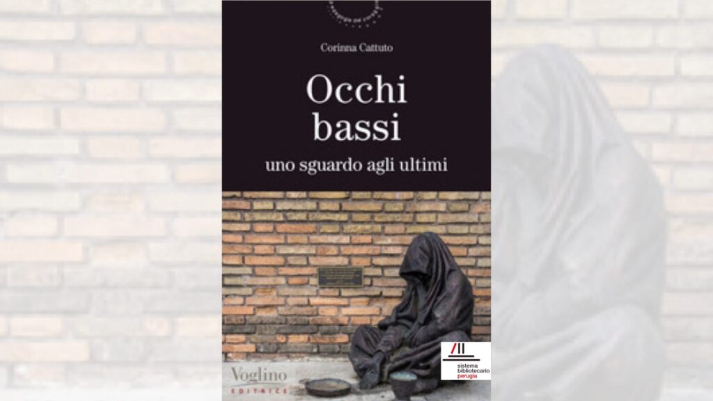 Presentazione Occhi bassi. Uno sguardo agli ultimi