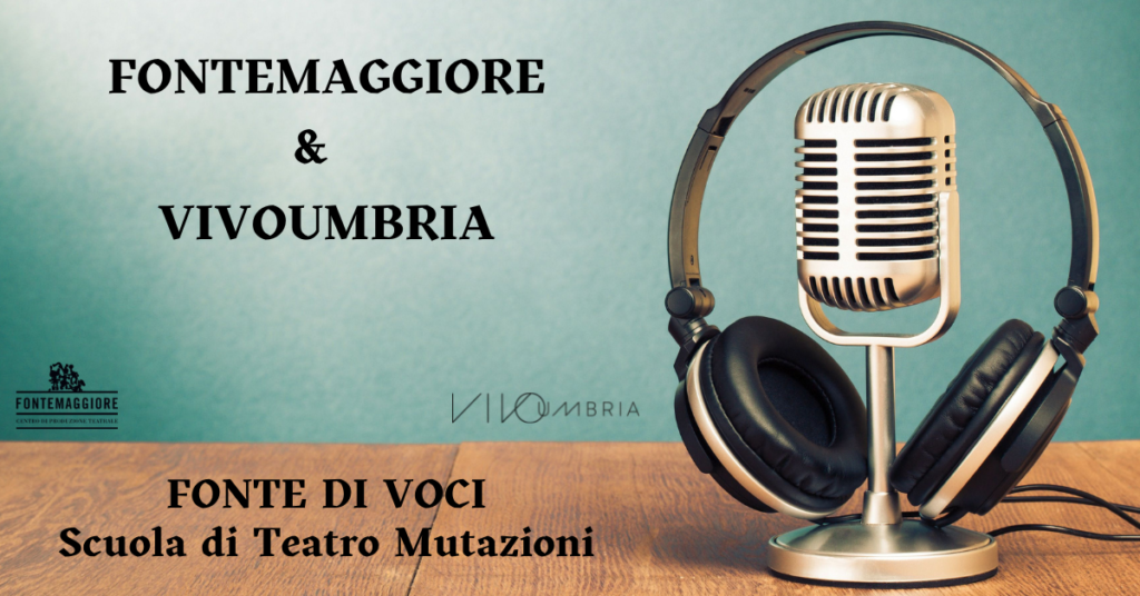 Podcast - Fonte di Voci - Scuola di Teatro Mutazioni